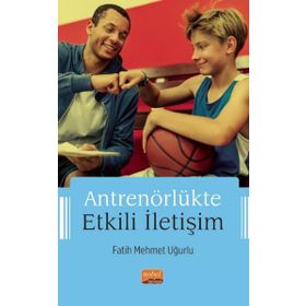 Antrenörlükte Etkili İletişim Fatih Mehmet Uğurlu