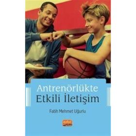 Antrenörlükte Etkili İletişim Fatih Mehmet Uğurlu