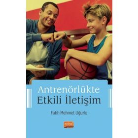 Antrenörlükte Etkili İletişim Fatih Mehmet Uğurlu