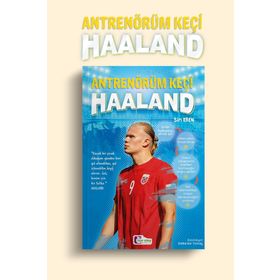Antrenörüm Keçi Haaland - Mor Elma Yayınları