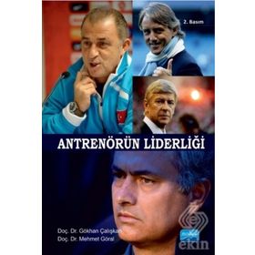 Antrenörün Liderliği / Gökhan Çalışkan