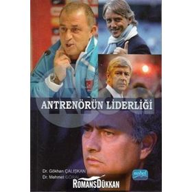 Antrenörün Liderliği / Gökhan Çalışkan