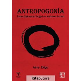 Antropogonia: İnsan Zekasının Doğal ve Kültürel Evrimi - Meriç Bilgiç
