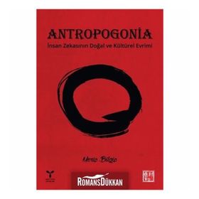 Antropogonia: İnsan Zekasının Doğal ve Kültürel Evrimi - Meriç Bilgiç