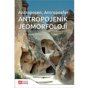 Antropojenik Jeomorfoloji - Pegem Akademi Yayıncılık
