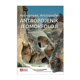 Antropojenik Jeomorfoloji - Pegem Akademi Yayıncılık