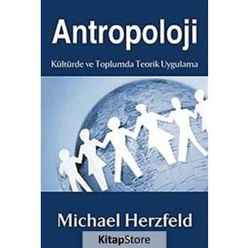 ANTROPOLOJI KÜLTÜRDE VE TOPLUMDA TEORIK UYGULAMA - GENEL