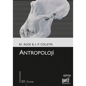 ANTROPOLOJI - MARC AUGE, JEAN-PAUL COLLEYN