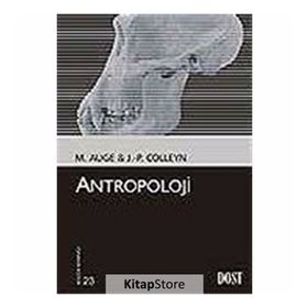 ANTROPOLOJI - MARC AUGE, JEAN-PAUL COLLEYN