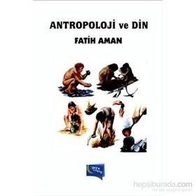 Antropoloji ve Din - Fatih Aman