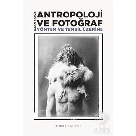 Antropoloji Ve Fotoğraf- Ozan Yavuz