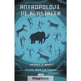Antropoloji ve Klasikler - R. R. Marett