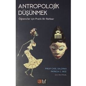 Antropolojik Düşünmek - Philip Carl Salzman