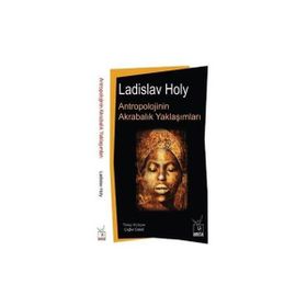Antropolojinin Akrabalık Yaklaşımları - Ladislav Holy