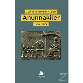Anunnakiler - Gök Türk