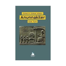 Anunnakiler - Gök Türk