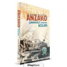 Anzako Çanakkale Savaşı'nın Acıları - Burak Serdengeçti