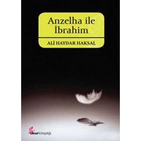ANZELHA İLE İBRAHİM - ALI HAYDAR HAKSAL