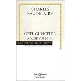 Apaçık Yüreğim Özel Günceler - Charles Baudelaire