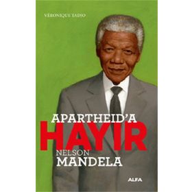 Apartheid’a Hayır Nelson Mandela Veronique Tadjo