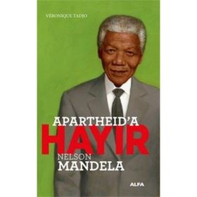 Apartheid’a Hayır Nelson Mandela Veronique Tadjo