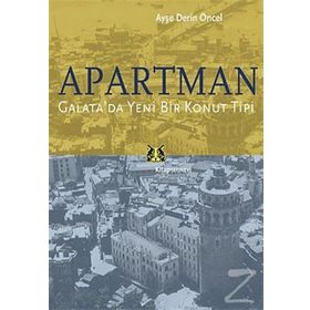 APARTMAN GALATADA YENI BIR KONUT TIPI - AYŞE DERIN ÖNCEL