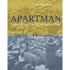 APARTMAN GALATADA YENI BIR KONUT TIPI - AYŞE DERIN ÖNCEL