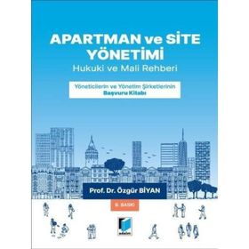 Apartman, Site ve İşhanı Yönetimleri - Hukuki Mali Rehber - Özgür Biyan