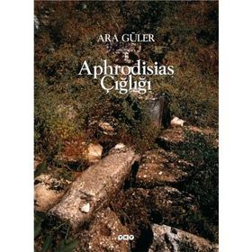 Aphrodisias Çiğliği - Ara Güler