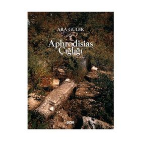 Aphrodisias Çiğliği - Ara Güler