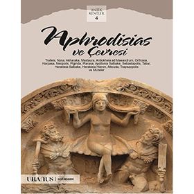 Aphrodisias ve Çevresi - Erdal Yazıcı