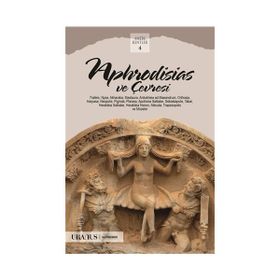Aphrodisias ve Çevresi - Erdal Yazıcı