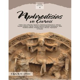 Aphrodisias ve Çevresi - Erdal Yazıcı