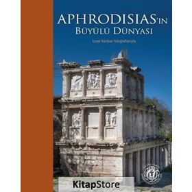 Aphrodisias'ın Büyülü Dünyası - Kollektif