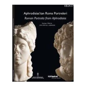 APHRODISIAS'TAN ROMA PORTRELERI - GENEL