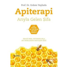 Apiterapi - Arıyla Gelen Şifa - Erdem Yeşilada