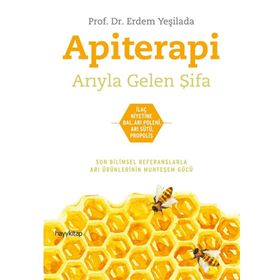 Apiterapi - Arıyla Gelen Şifa - Erdem Yeşilada
