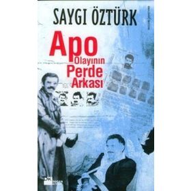 APO OLAYININ PERDE ARKASI - SAYGI ÖZTÜRK