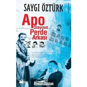 APO OLAYININ PERDE ARKASI - SAYGI ÖZTÜRK