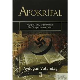 APOKRIFAL KAYIP KITAP ERGENEKON VE BIR CINAYETIN ANATOMISI - AYDOĞAN VATANDAŞ