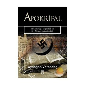 APOKRIFAL KAYIP KITAP ERGENEKON VE BIR CINAYETIN ANATOMISI - AYDOĞAN VATANDAŞ