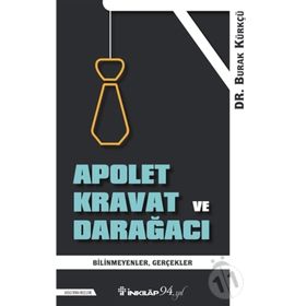 Apolet Kravat ve Darağacı - Burak Kürkçü