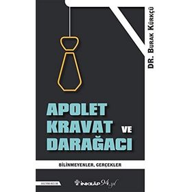 Apolet Kravat ve Darağacı - Burak Kürkçü