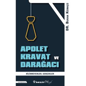 Apolet Kravat ve Darağacı - Burak Kürkçü