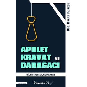 Apolet Kravat ve Darağacı - Burak Kürkçü