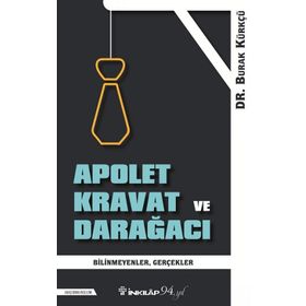 Apolet Kravat ve Darağacı - Burak Kürkçü