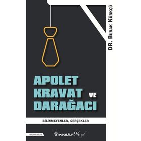 Apolet Kravat ve Darağacı - Burak Kürkçü