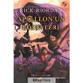 Apollon'un Görevleri 4 Tiran'ın Mezarı - Rick Riordan