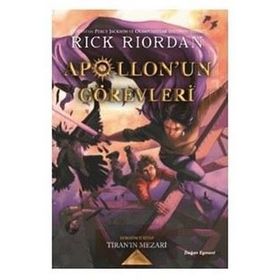 Apollon'un Görevleri 4 Tiran'ın Mezarı - Rick Riordan