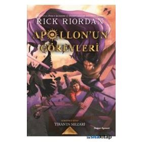 Apollon'un Görevleri 4 Tiran'ın Mezarı - Rick Riordan